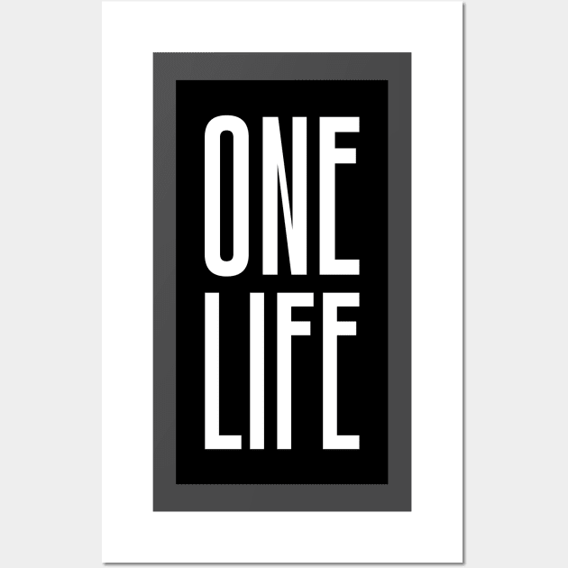 One Life Wall Art by Rolling Reality